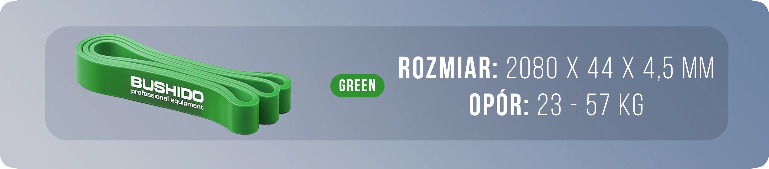Power Band 44 - Wzmocniona Guma Treningowa DBX BUSHIDO- ZIELONA 23-57 KG banerek_guma_zielona_wymiary